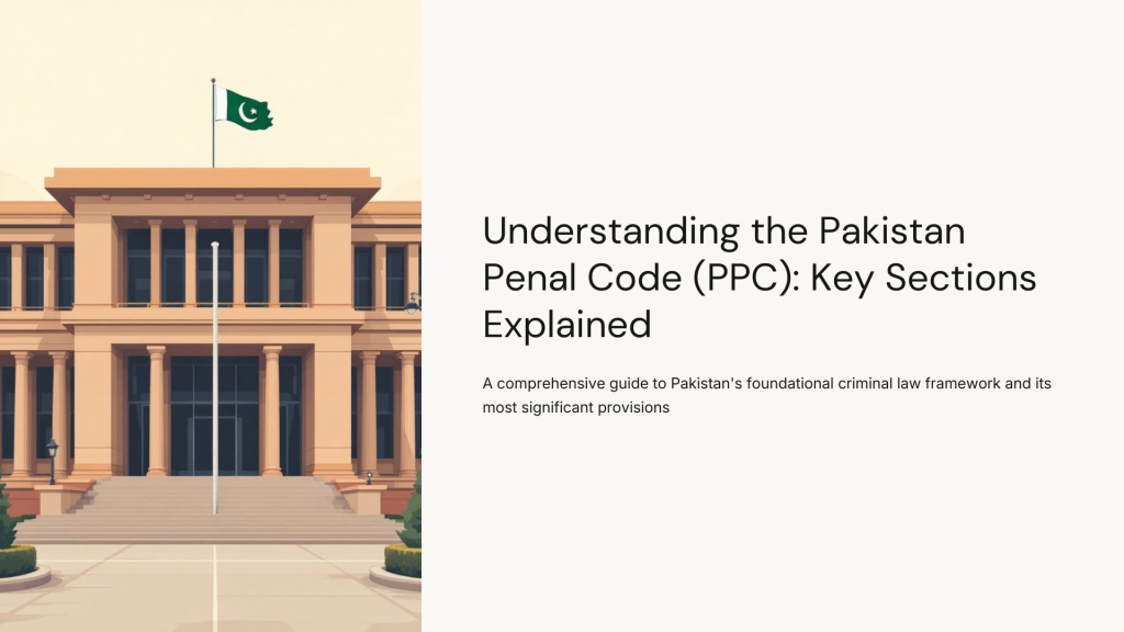 Pakistan Penal Code (PPC) sections explained