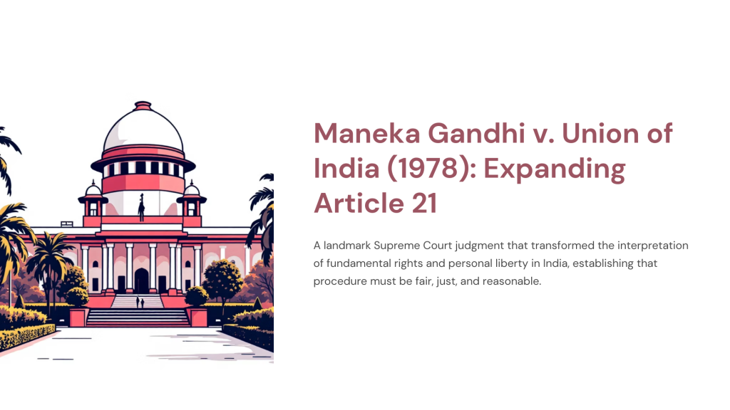 Maneka Gandhi v. Union of India (1978)