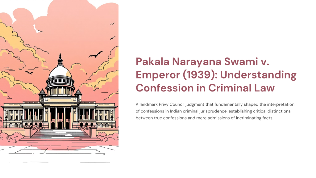 Pakala Narayana Swami v. Emperor (1939)