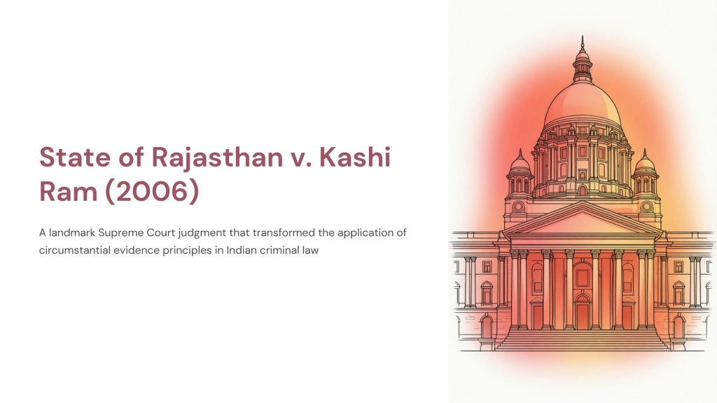 State of Rajasthan v. Kashi Ram (2006)
